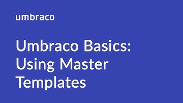 Umbraco Basics: Using Master templates