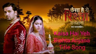 Kaisa Hai Yeh Rishta Anjana Title Song | Dangal tv