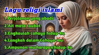Ampunan-Mu harapan hidup-ku ~ lagu religi islami terbaru menyentuh hati full album 