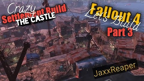 Fallout 4 - lets build - the castle - Part 3