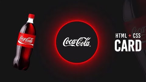 CSS Product Card Hover Effect | Cocacola Card UI Design