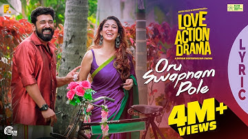 Oru Swapnam Pole Lyric Video | Love Action Drama | Nivin Pauly, Nayanthara | Shaan Rahman |Official