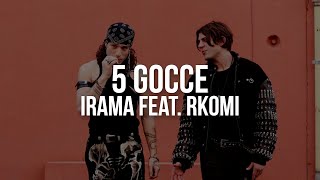 Irama feat. Rkomi - 5 Gocce (Testo / Lyrics)