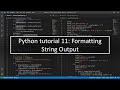 Python tutorial 11: Formatting string output
