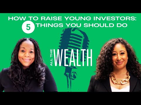 How to Raise Your Kids to Be Investors — 5 Things to Start Today