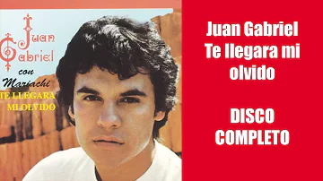Juan Gabriel Te Llegara Mi Olvido DISCO COMPLETO