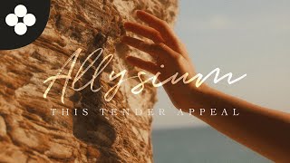 Allysium - This Tender Appeal