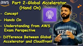 Part 2 - AWS Global Accelerator - Multi Region Hands On | Failover Demo | Termination | Pricing