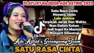 SATU RASA CINTA - ADE ASTRID FULL PLAYLIST #adeastrid #adeastrid2023 #bajidoran #gerengsengteam