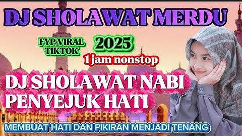 TERBARU 2025 FULL ALBUM KOLEKSI DJ SHOLAWAT MERDU‼️PALING BANYAK DICARI