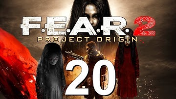 F.E.A.R. 2: Project Origin - Playthrough [No Commentary] - Part 20 - (PC/Deutsch/Blind/Uncut/HD)