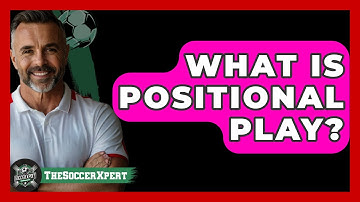 What Is Positional Play? - The Soccer Xpert