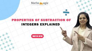 Properties of Subtraction of Integers Explained |MatheMagic by Varuna #maths #education #learnmath