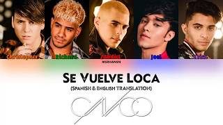 CNCO - Se Vuelve Loca [Spanish & English Translation] Color Coded Lyrics