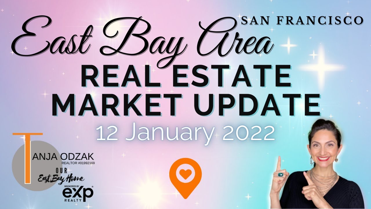 12Jan2022 Real Estate Market Update -San Francisco, East Bay, Oakland, Berkeley, Piedmont, Lamorinda