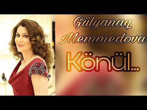 Gülyanaq Məmmədova — Könül (Audio)