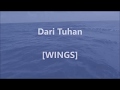 WINGS - Dari Tuhan - Lirik / Lyrics On Screen