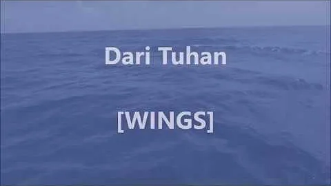 WINGS - Dari Tuhan - Lirik / Lyrics On Screen