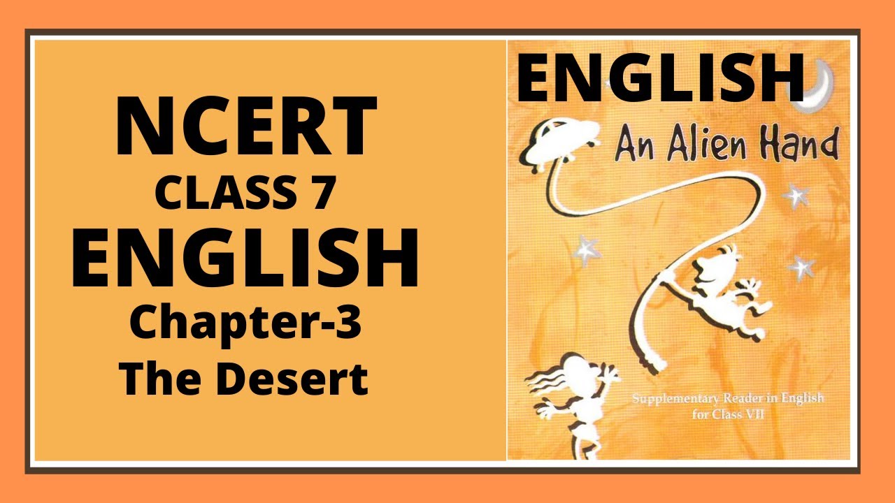 NCERT Solutions Class 7 English An Alien Hand Chapter 3 The Desert ncert-solutions-class-7-english-an-alien-hand-chapter-3-the-desert