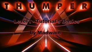 Detailed Let's Play Thumper - Level 1 : Tutorial's basics Information