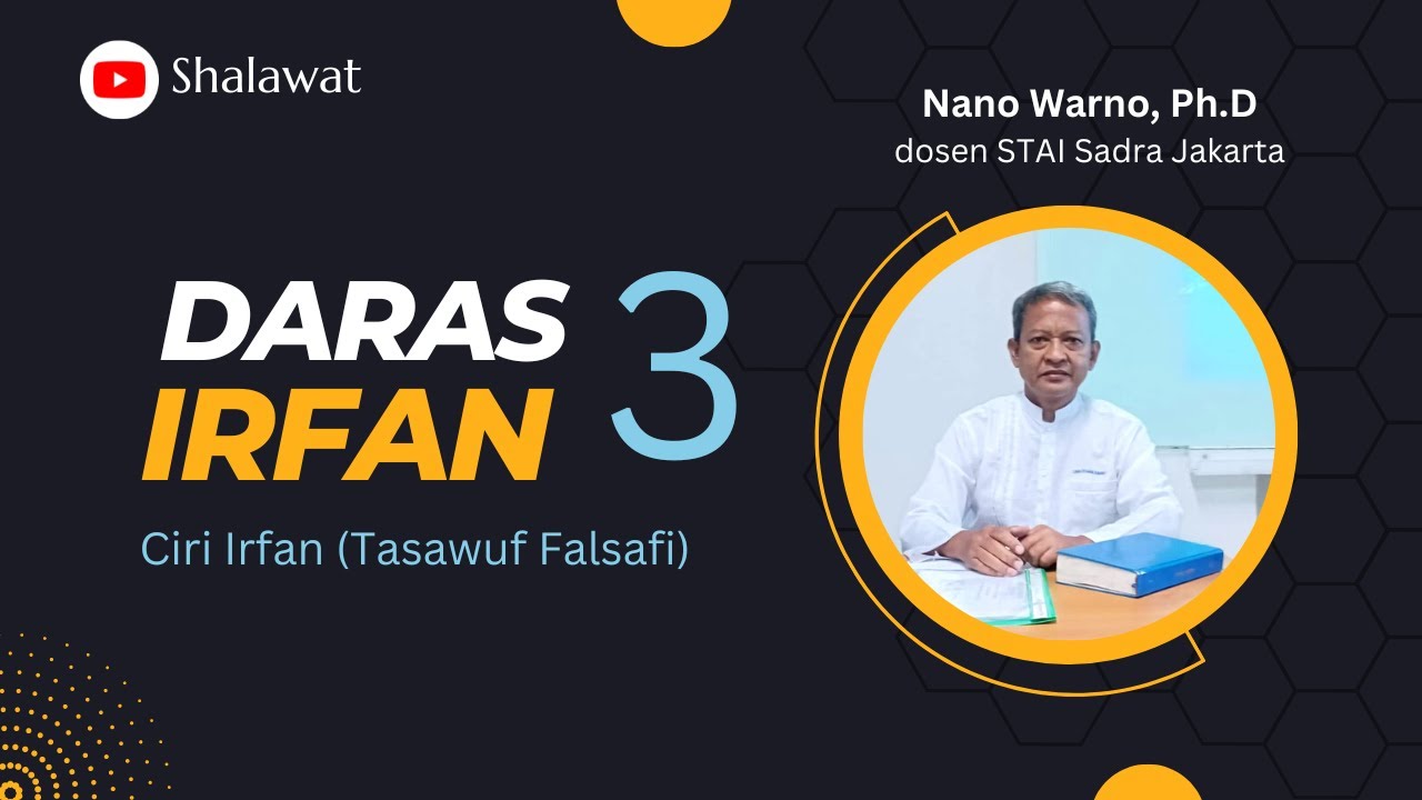Daras Irfan (3) | Ciri Irfan (Tasawuf Falsafi) | Nano Warno, Ph.D - YouTube