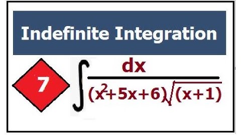 Indefinite Integration L7| Integration of Irrational Functions | University Calculus