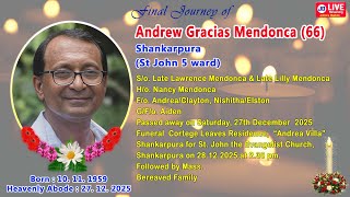 Final Journey of Late Andrew Gracias Mendonca (66) Shankarpura Live by Johncy Digitals, Shankarpura