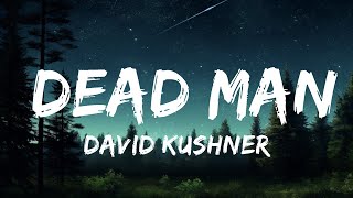 1 Hour   David Kushner  Dead Man s   Spdlight S