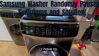 Samsung Washer Paused by itself randomly Resolved Fixed