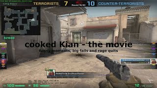 cooked Kian - the movie: FUNNY CSGO MOMENTS