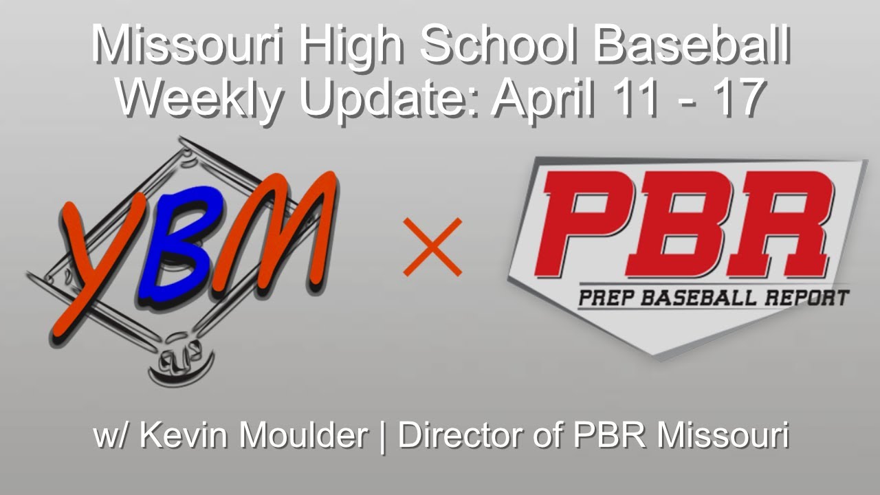 MO High School Baseball Weekly Update April 11th 17th w/ Kevin