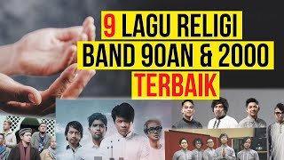 9 Lagu Religi Band 90an & 2000 Terbaik