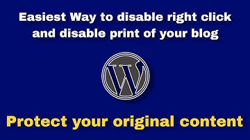 Easiest way to disable right click and disable print of your blog in Wordpress