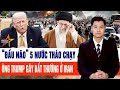 Tin tức thế giới: “Đầu não” 5 nước tháo chạy khỏi Iran; ông Trump hành động bất thường Mp3 Song
