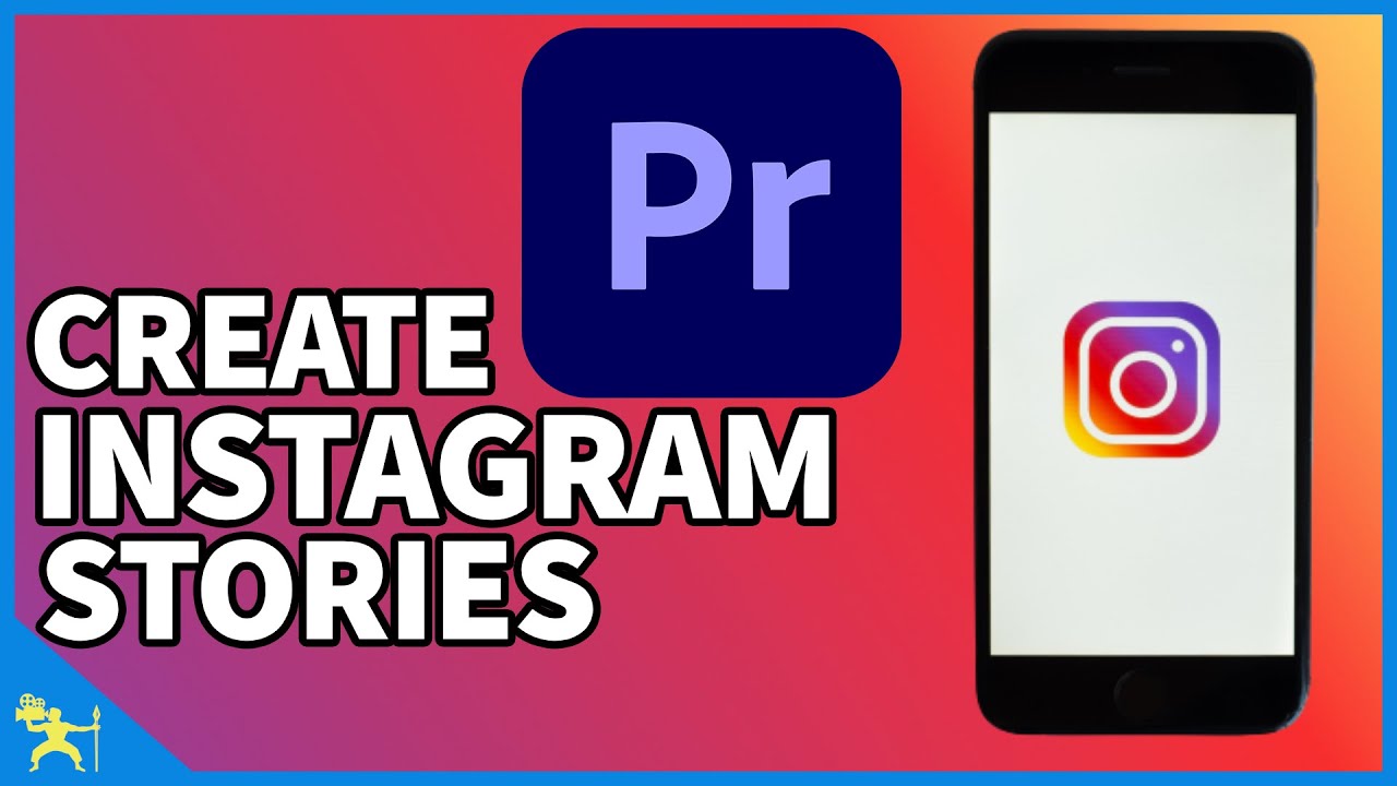 How to Edit Video for Instagram Stories with Premiere Pro - 3 Easy Ways ...