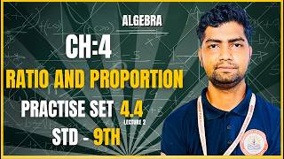 Ratio and Proportion - Lecture 2 || Algebra || Practice Set - 4.4 ||Class 9 MH Board || Sanskar Plus