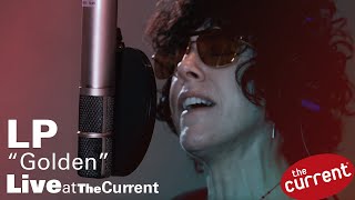 LP – Golden (live for The Current)