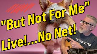 "BUT NOT FOR ME" LIVE! NO NET! #jazz #jazzguitar #guitar #livelooping