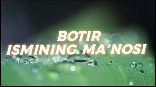 BOTIR ISMINING MA'NOSI #BOTIR #ISMINING #MANOSI #ISIMLAR #ISMI #ISIM #MANO #ISIMLAR_MANOSI #BILIMLAR