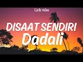 Dadali Disaat Sendiri Lirik
