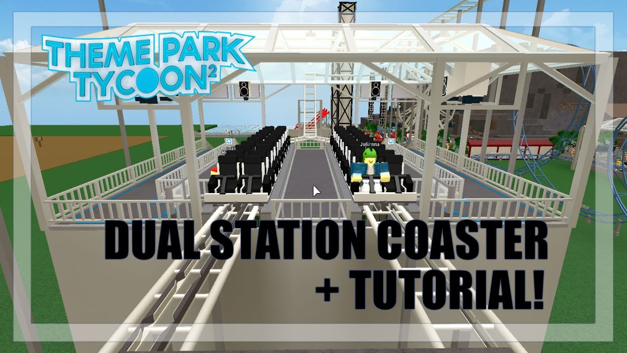 Dual Station Coaster Tutorial Roblox Theme Park Tycoon 2 Youtube - roblox theme park tycoon 2 roller coaster station