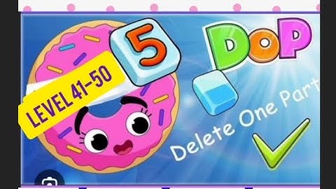 #DOP5 Delete One Part Level 41-50