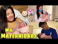 PRIMEIRAS HORAS DE VIDA DO BEBÊ - NA MATERNIDADE!