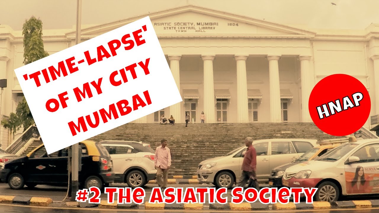 The Asiatic Society | Timelapse 2 | Mumbai | Humayunn Peerzaada (4K)