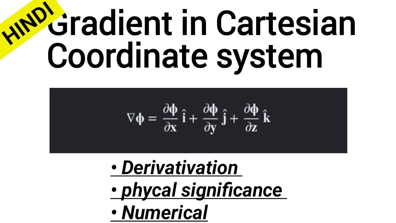 Gradient Derivative in Cartesian Coordinate system | #1 | (Defination ...