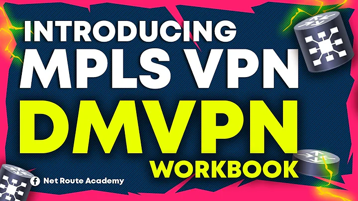 MPLS VPN over DMVPN Workbook