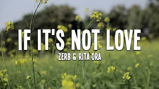 ZERB & Rita Ora - If It's Not Love (Lyrics)