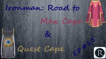 [RS3] Ironman: Road to Max & Quest Cape - Episode 15