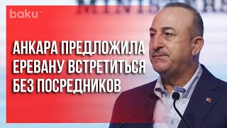 Анкара Предложила Еревану Встретиться Без Посредников Baku Tv Ru