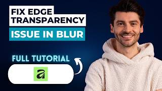 How to Fix Edge Transparency Issue in Blur in Affinity Photo [2026 Full Guide]